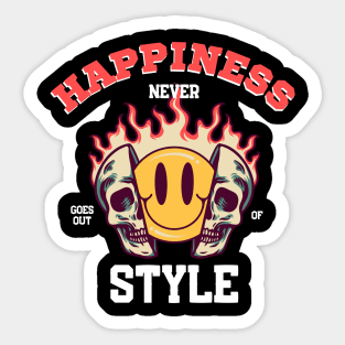 Happiness Never Goes Out of Style Happiness Quotes Sticker